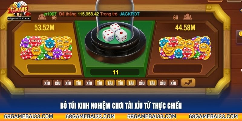 Bỏ túi kinh nghiệm chơi tài xỉu từ thực chiến