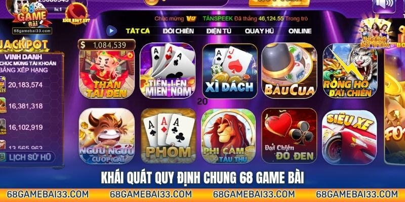 Khái quát quy định chung 68 Game Bài
