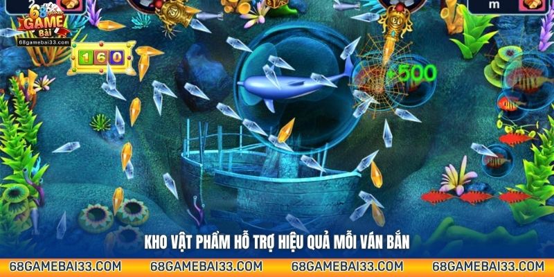 Kho vật phẩm hỗ trợ hiệu quả mỗi ván bắn
