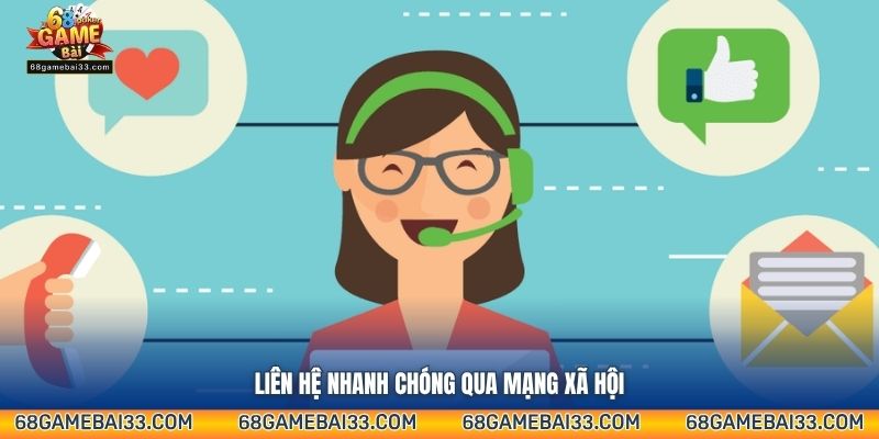 Liên hệ nhanh chóng qua mạng xã hội
