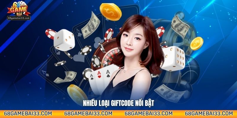 Nhiều loại Giftcode nổi bật