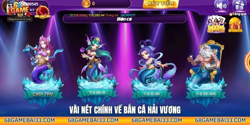 Vài nét chính về bắn cá hải vương