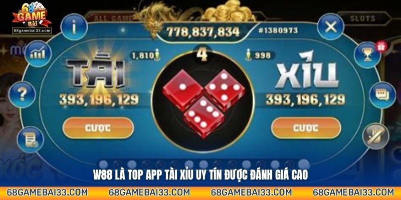 W88 là top app tài xỉu uy tín được đánh giá cao